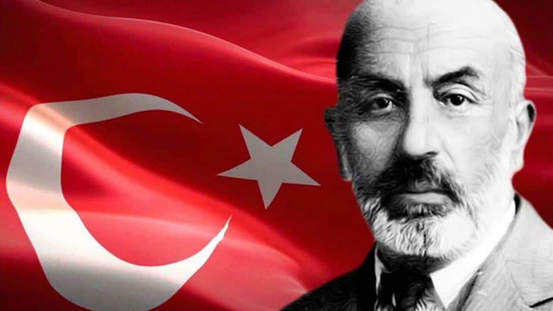 İstiklal Marşı'nın Kabul Edildiği Günü ve Mehmet Akif Ersoy'u Anma Günü 