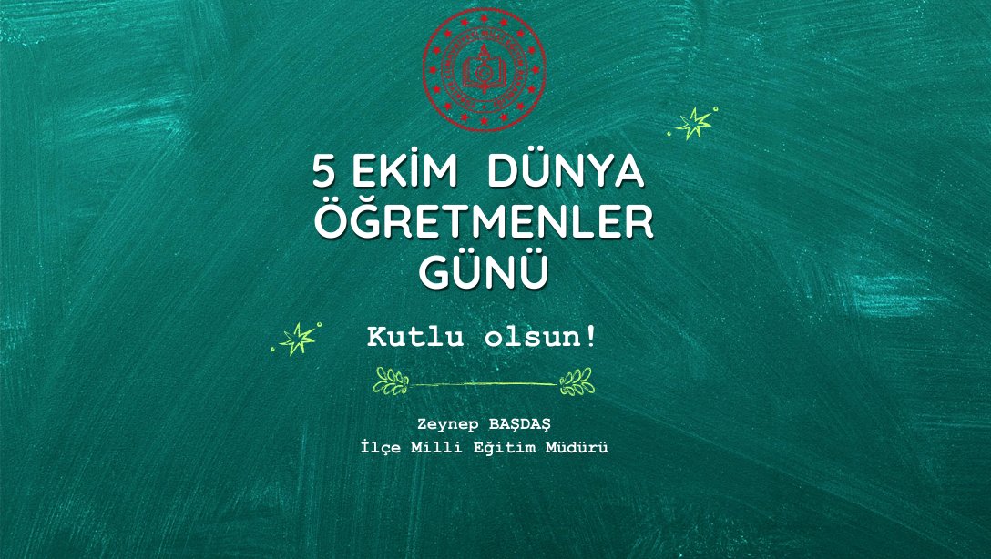 5 EKİM DÜNYA ÖĞRETMENLER GÜNÜ 