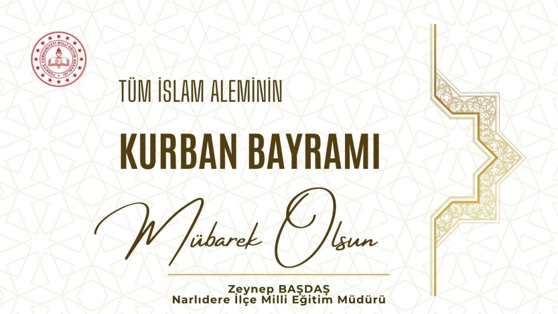 Narlıdere İlçe Milli Eğitim Müdürü Zeynep Başdaş'ın Kurban Bayramı Mesajı